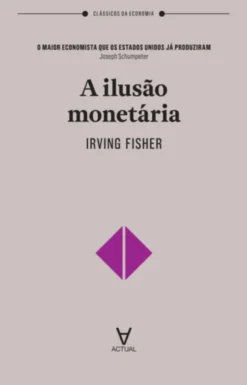 A Ilusão Monetária