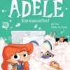 A Incrível Adele N.º 17 - Karmastrófico