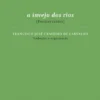 A Inveja dos Rios - Poemas Curtos