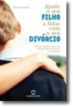 Ajude o Seu Filho a Lidar Com o Divórcio