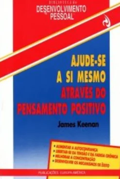 Ajude-se a Si Mesmo Através do Pensamento Positivo