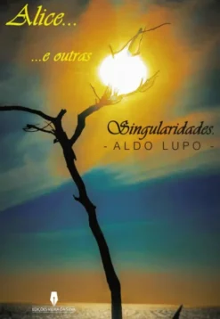 Alice... E Outras Singularidades