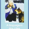 A linguagem dos cães: Os sinais de calma