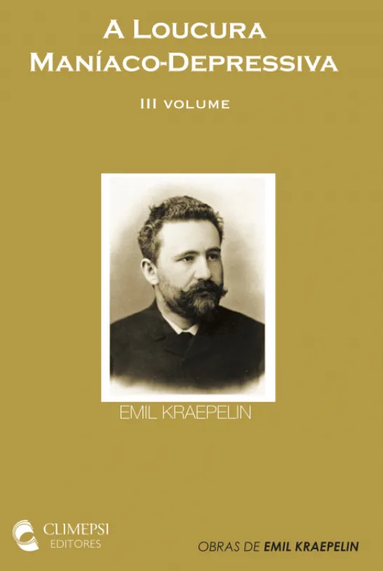A Loucura Maníaco-Depressiva - Vol. III