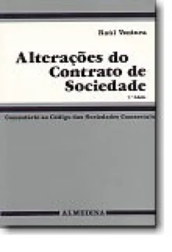 Alterações do Contrato de Sociedade - Comentário ao Código das Sociedades Comerciais