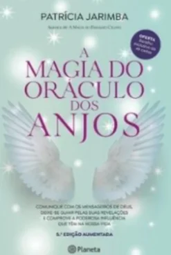 A Magia do Oráculo dos Anjos - Edição Aumentada