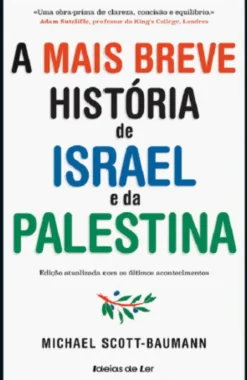 A Mais Breve História de Israel e da Palestina
