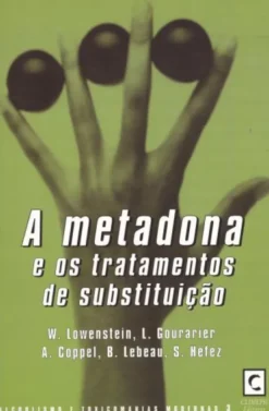 A Metadona e os Tratamentos de Substituição