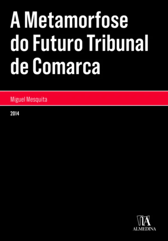 A Metamorfose do Futuro Tribunal de Comarca