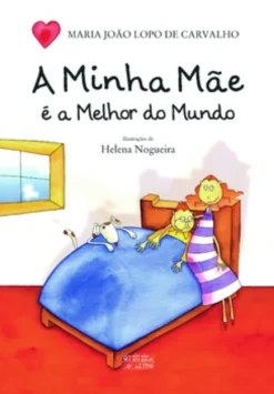 A Minha Mãe É a Melhor do Mundo