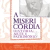 A Misericórdia - História, Arte e Património (Turres Veteras, XXIII)