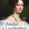 Amélia de Leuchtenberg - Imperatriz do Brasil - Duquesa de Bragança