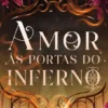 Amor às Portas do Inferno