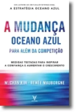 A Mudança Oceano Azul - Para além da competição