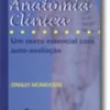 Anatomia Clínica - Um Texto Essencial com Auto-Avaliação