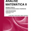 Análise Matemática II - Resumo Teórico, Exercícios Resolvidos e Propostos