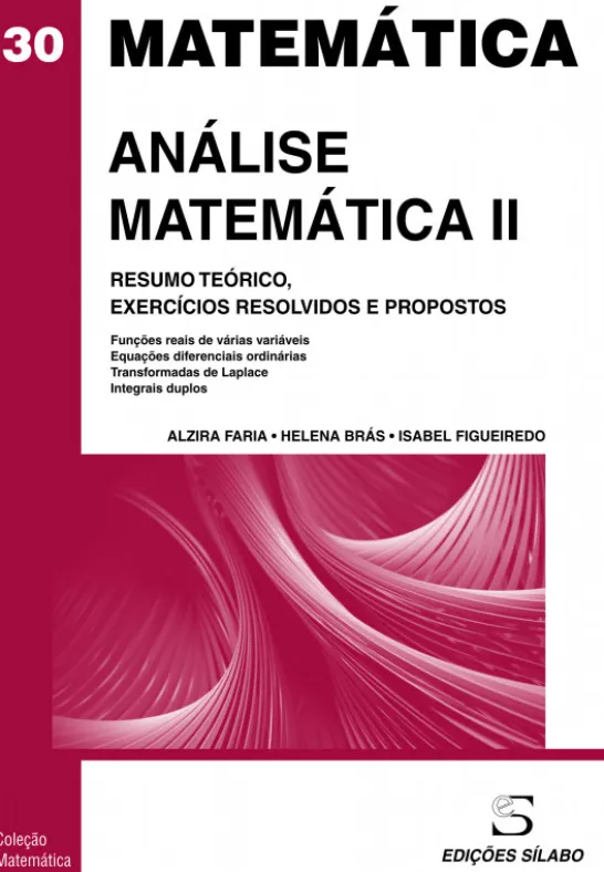 Análise Matemática II - Resumo Teórico, Exercícios Resolvidos e Propostos