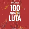 100 Anos de Luta