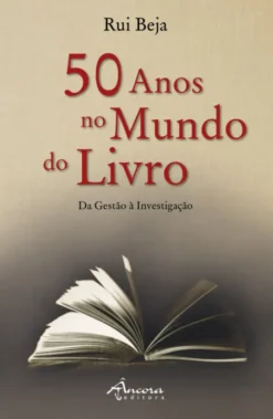 50 Anos no Mundo do Livro - Da Gestão à Investigação