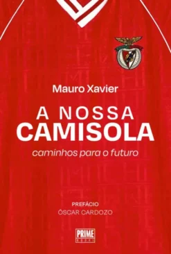 A Nossa Camisola - Caminhos para o Futuro