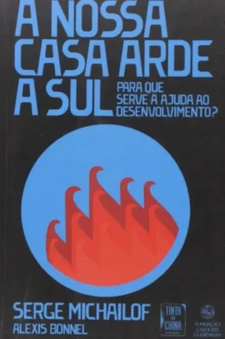 A Nossa Casa Arde a Sul