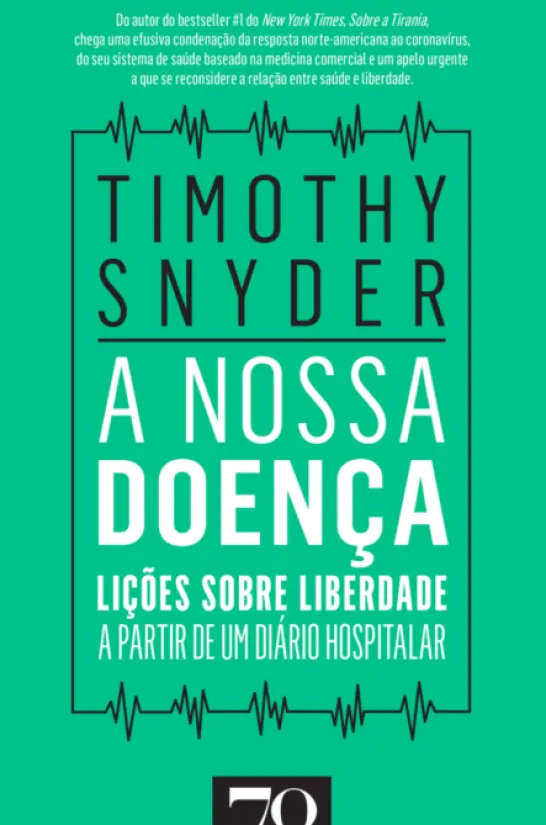 A Nossa Doença - Lições sobre Liberdade a partir de Um Diário Hospitalar