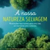 A Nossa Natureza Selvagem