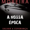 A Nossa Época