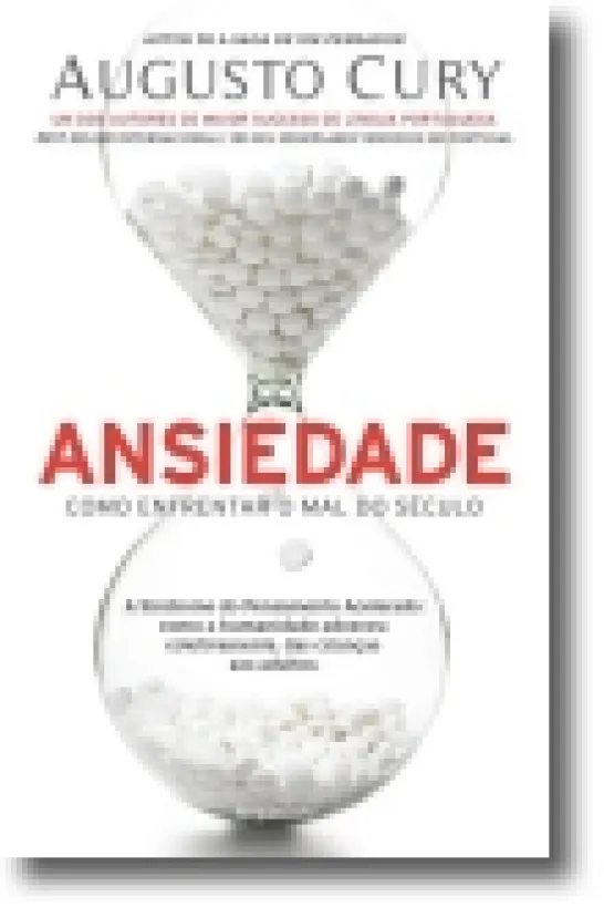 Ansiedade: Como Enfrentar o Mal do Século