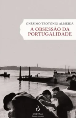 A Obsessão da Portugalidade