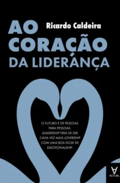 Ao Coração da Liderança