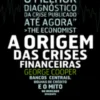 A Origem das Crises Financeiras