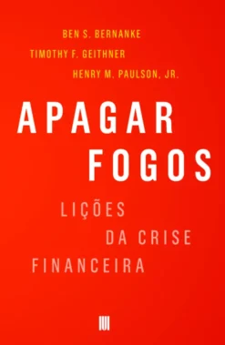 Apagar Fogos - Lições da Crise Financeira