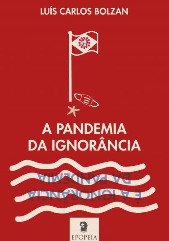 A Pandemia da Ignorância é a Ignorância da Pandemia