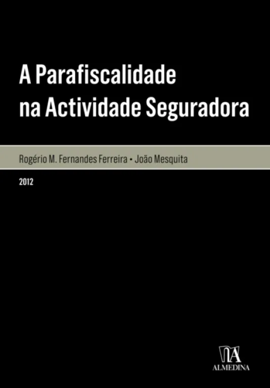 A Parafiscalidade na Actividade Seguradora - Aspectos Materiais e Procedimentais
