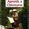 Aprenda a Orientar-se