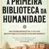 A Primeira Biblioteca da Humanidade