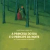 A Princesa do Dia e o Príncipe da Noite