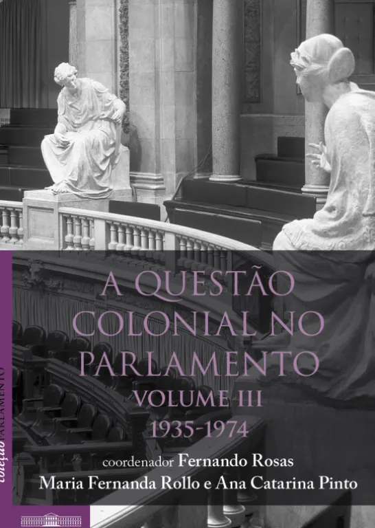 A Questão Colonial no Parlamento - Volume III - 1935-1974