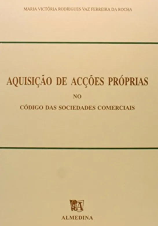 Aquisição de Acções Próprias No Código das Sociedades Comerciais