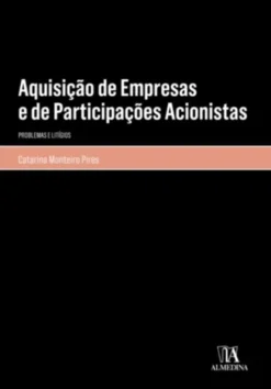 Aquisição de Empresas e de Participações Acionistas - Problemas e litígios