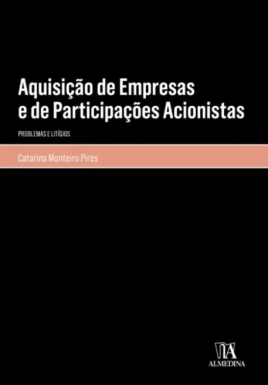Aquisição de Empresas e de Participações Acionistas - Problemas e litígios