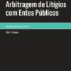 Arbitragem de Litigios com Entes Públicos