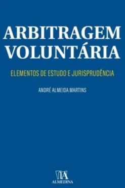 Arbitragem Voluntária - Elementos de Estudo e Jurisprudência