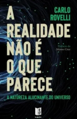 A Realidade Não É o que Parece