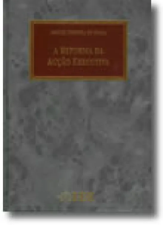 A Reforma da Acção Executiva