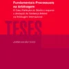 A Renúncia a Direitos Fundamentais Processuais na Arbitragem - O Caso Particular do Direito a Requerer a Anulação da Sentença Arbitral na Arbitragem Internacional