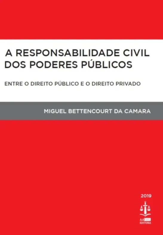 A Responsabilidade Civil dos Poderes Públicos