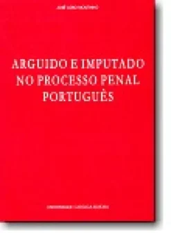 Arguido e Imputado no Processo Penal Português
