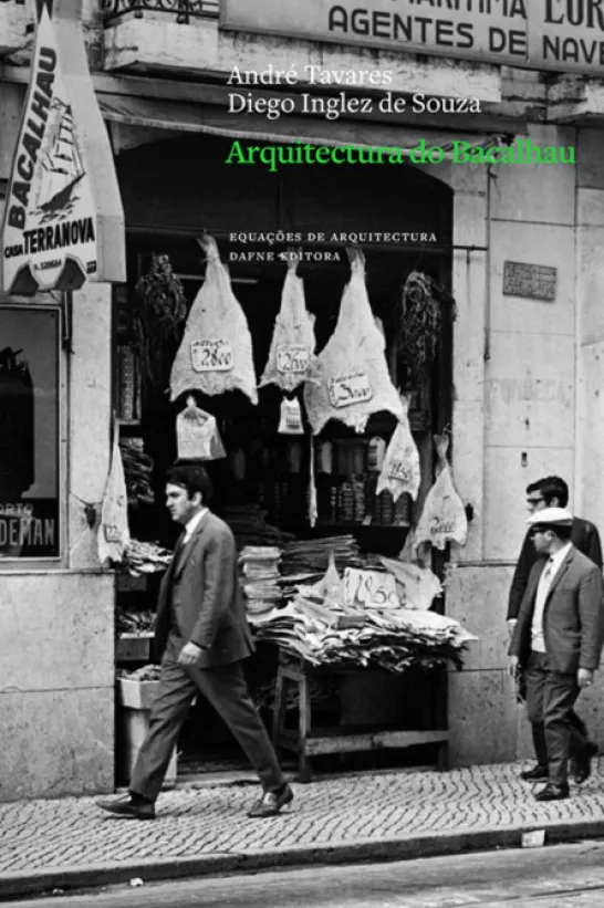 Arquitectura do Bacalhau & Outras Espécies: Uma Leitura Crítica da Paisagem Construída pelas Pescas
